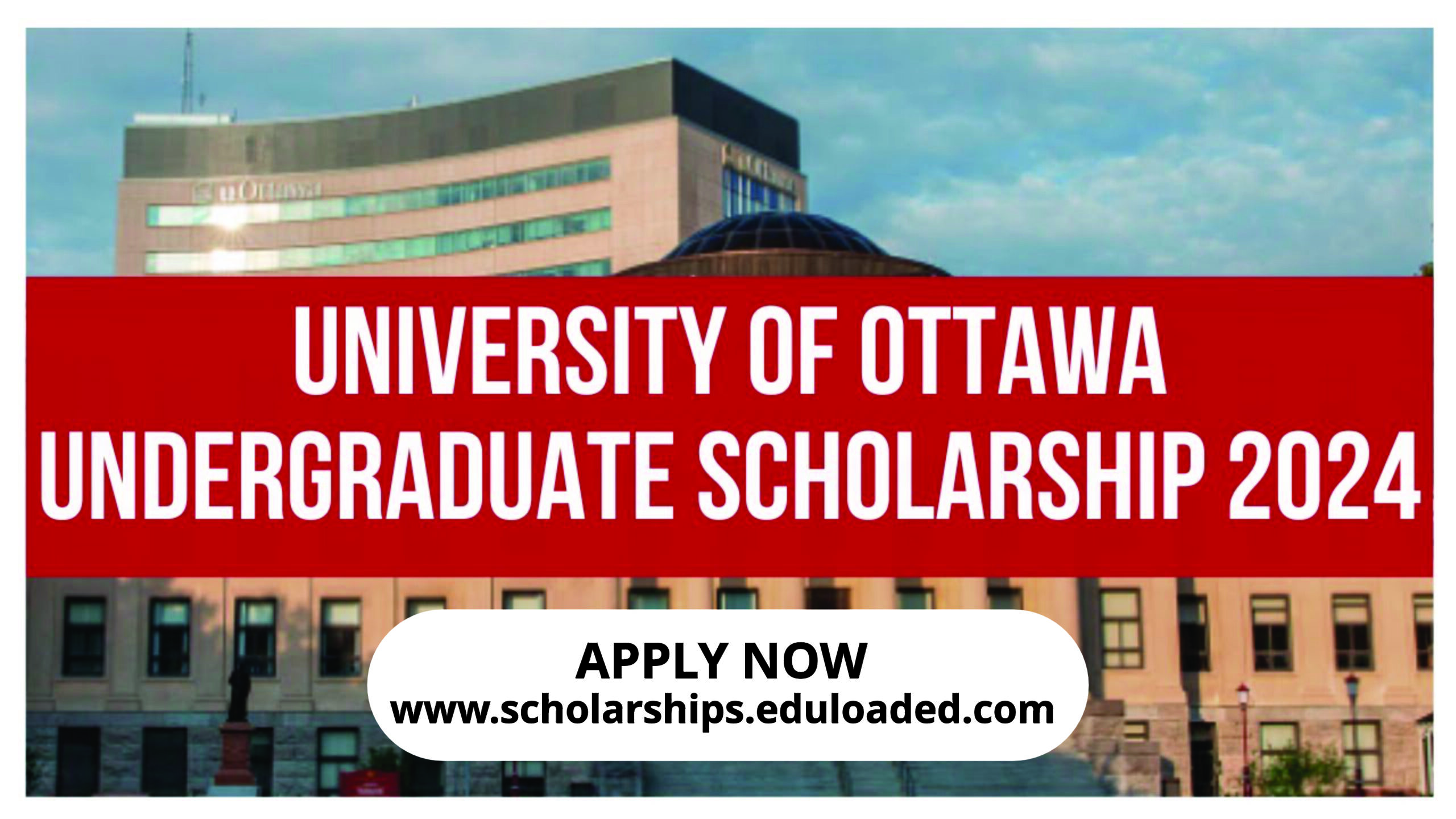 2025 University Of Ottawa Undergraduate Scholarships in Canada | How To Apply